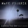 Mawk Phoenix - Cherish the Day (Night Version) - Single