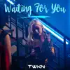 Twkn - Waiting For You - Single