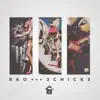 BKO - 3 Chicks - Single