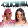 O Playboy - Só Colocadinha (feat. Mc Dricka) [Pisadinha Remix] - Single