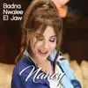 Nancy Ajram - Badna Nwalee El Jaw - Single