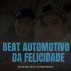 DJ Felipe Detona & DJ Lukinhas da Zs - BEAT AUTOMOTIVO DA FELICIDADE - Single