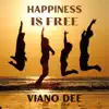 Viano Dee - Happiness is Free - Single