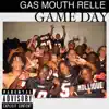 Gas Mouth Relle - Game Day