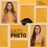 Carol & Vitoria - Gato Preto