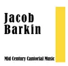 Jacob Barkin & George Manos - Jacob Barkin: Mid Century Cantorial Music