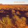 Seven Colours - Across the Prairie Lands - Single