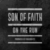 Son of Faith - On the Run - Single