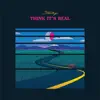 Stanley & Ryan Gebhardt - Think It's Real (Single)