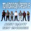 Tomorrow People - Just Can't Get Enough - Single