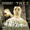 Tragedy Khadafi & Trez - Lethal Weapon