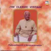 K. V. Narayanaswami - The Classical Vintage