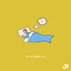 Jpaulished - Dreamers - Single