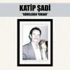 Katip Şadi - Göreleden Yukarı - Single