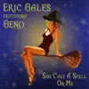 Eric Gales - She Cast a Spell on Me (feat. Geno) - Single