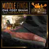 Middle Finga - One Foot Skank (feat. Megatron) - Single