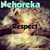 Nehoreka - Respect - Single