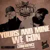 The Regiment & Confidence - Yours and Mine / We Gon - EP