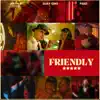 Arthur yessir, FIIXD & Djay GNO - Friendly - Single