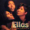 Ellas - Eterna Graça