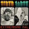 Ojete Calor - Extremismo Mal - Single