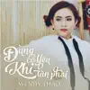 Wendy Thao - Đừng Cố Yêu Khi Tàn Phai