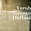 Yurub Geenyo - Duflaal - Single