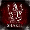 Phazed & Maxiis - Shakti - Single