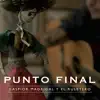 Gaspior Madrigal y el Ruletero - Punto Final - Single