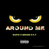 Zleyo, F.T. & Sekani - Around Me X F.T X Sekani - Single