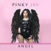 Pinky Jay - Angel - Single