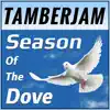 Tamberjam - Season of the Dove - Single