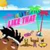 Cay La Vie - Like That - Single