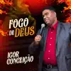 Igor Conceição - Fogo de Deus