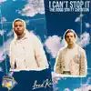 The Good Son - I Can't Stop It (feat. CHERITON) - Single