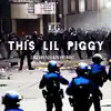 LG Blanco - This Lil Piggy - Single