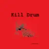 Kill Drum - -= Moustache =- - EP