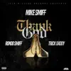 Mike Smiff - Thank God (feat. Trick Daddy & Rondo Smiff) - Single