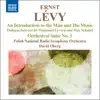 Max Schubel, Siegmund Levarie, David Oberg & Polish National Radio Symphony Orchestra - Lévy: An Introduction to the Man and His Music - Orchestral Suite No. 3