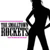 The Smalltown Rockets - Shakin' the Demons Away With Our Hips