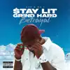 AyeK Da1 - $tay Lit Grind Hard: Betrayal - EP