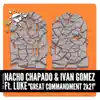 Nacho Chapado & Ivan Gomez - Great Commandment 2k21 (feat. Luke) - Single