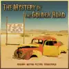 Various Artists - The Mystery of the Golden Road (Original Motion Picture Soundtrack)