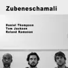 Roland Ramanan, Daniel Thompson & Tom Jackson - Zubeneschamali