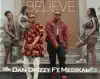 Dan Drizzy - Believe (feat. Medikal) - Single