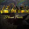 Nevaeh Flowers - N.E.V.A.E.H - Single