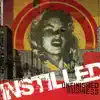 Instilled - Unfinished Business