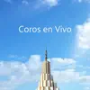 Coros Unidos - Coros En Vivo (En Vivo) - Single