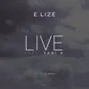 E.Lizé - Live (feat. Yani K.) - Single