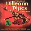 Various Artists - The Celtic Uilleann Pipes Collection - Volume 1